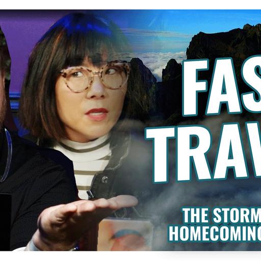 Fast Travel | The Stormborn: Homecoming | Episode 8