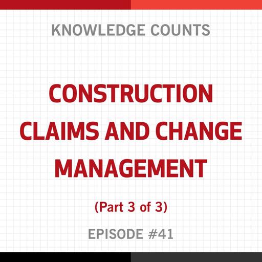 Knowledge Counts: Construction Claims & Change Management with Niamh Ni Chroinin and Michael Creedon