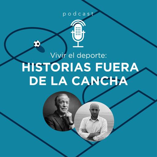 Vivir el deporte: historias fuera de la cancha