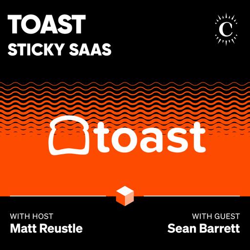 Toast: Sticky SaaS - [Business Breakdowns, EP.247]