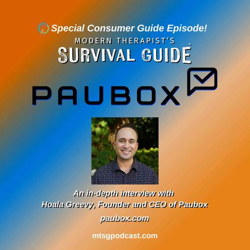 Modern Therapist's Consumer Guide: Paubox. HIPAA Compliant Email, Secure Communication, and Practice Privacy. An Interview with Hoala Greevy, Founder and CEO of Paubox