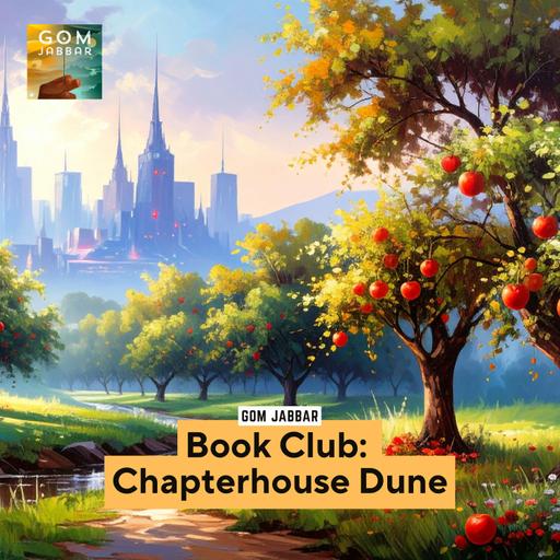 Book Club: Chapterhouse Dune (Part 12)