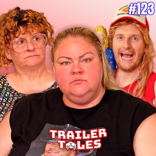My Doctor told me to make an OF! | Trailer Tales w/ Trailer Trash Tammy, Dave & Crystal | Ep 123