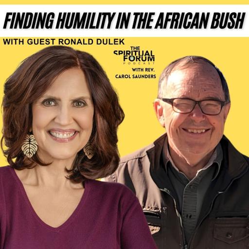 Finding Humility in the African Bush with Ronald Dulek - EP 362