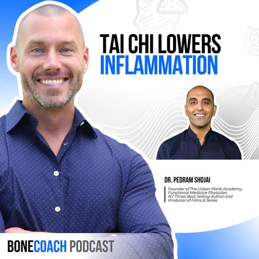 Tai Chi for Bone Health? Here’s What the Research Shows w/ Dr. Pedram Shojai + BoneCoach™ Osteoporosis & Osteopenia