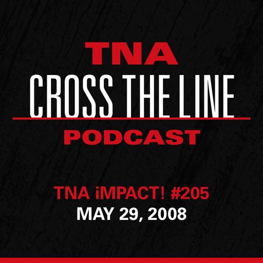 Episode #363: TNA iMPACT! #205 - 5/29/08: AJ's Revenge!