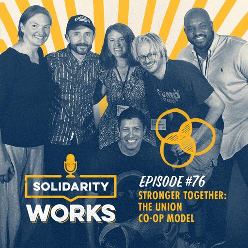 Stronger Together: The Union Co-op Model