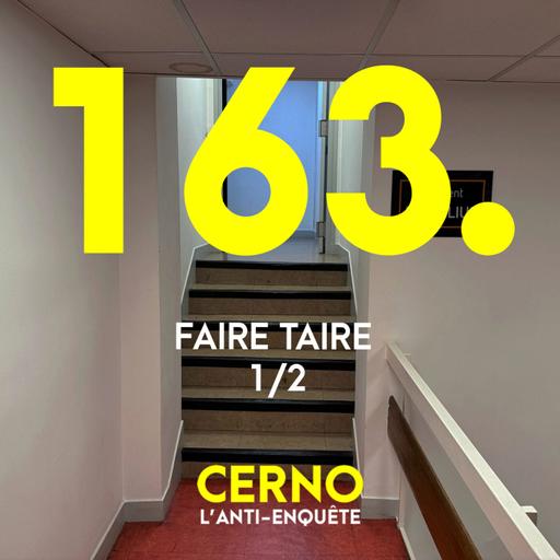Episode 163 : Faire taire (1/2)