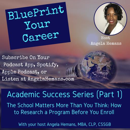 Academic Success Series Part 1 The School Matters More Than You Think: How to Research a Program Before You Enroll