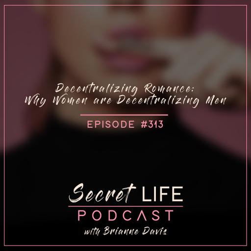 Decentralizing Romance: Why Women are Decentralizing Men