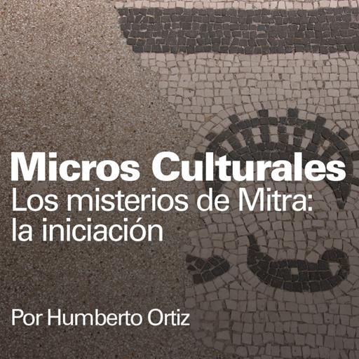 Micro cultural "Los misterios de Mitra: la iniciación"