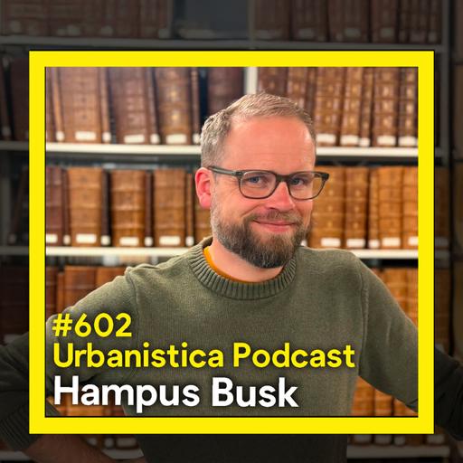 602. SWE Staden, minnen och arkivets berättelser - Hampus Busk