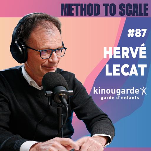 #87 - Comment industrialiser un métier profondément humain ? Avec Hervé Lecat, fondateur de Kinougarde