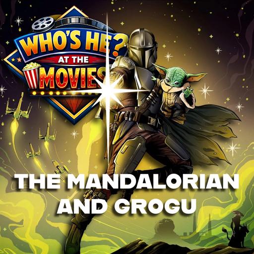 Who's He? At The Movies | The Mandalorian And Grogu