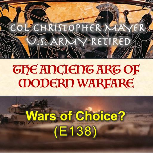 Wars of Choice? (E138)