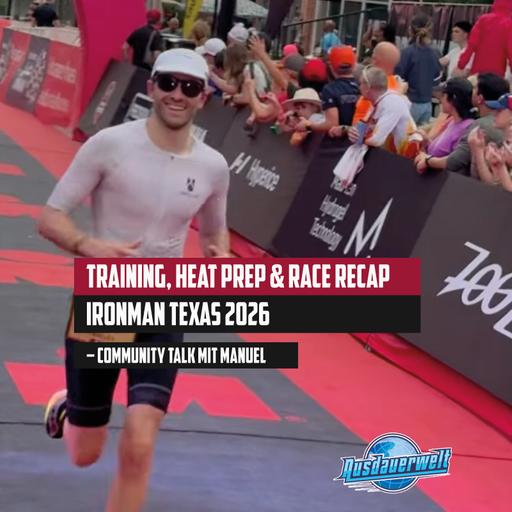 Ironman Texas in 9:24 h – Manuel Jakob über Training, Heat Prep & Langdistanz-Strategie