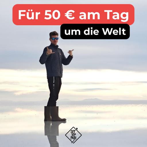 Weltreise, 7 Kontinente, 1,5 Jahre - günstiger als Deutschland mit Patrick Bockisch [OTP344]