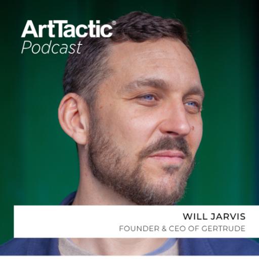 Will Jarvis on Gertrude and Building a More Accessible Art Market