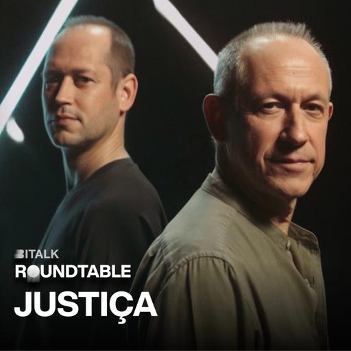 Bitalk Roundtable #6 - A VERDADE SOBRE A JUSTIÇA PORTUGUESA