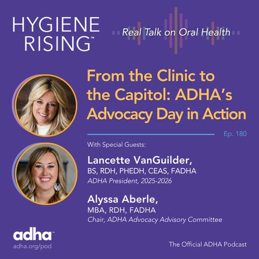From the Clinic to the Capitol: ADHA's Advocacy Day in Action (Ep 180)