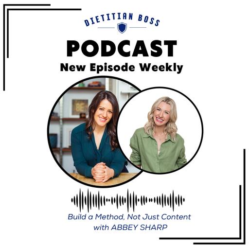 Build a Method, Not Just Content with ABBEY SHARP