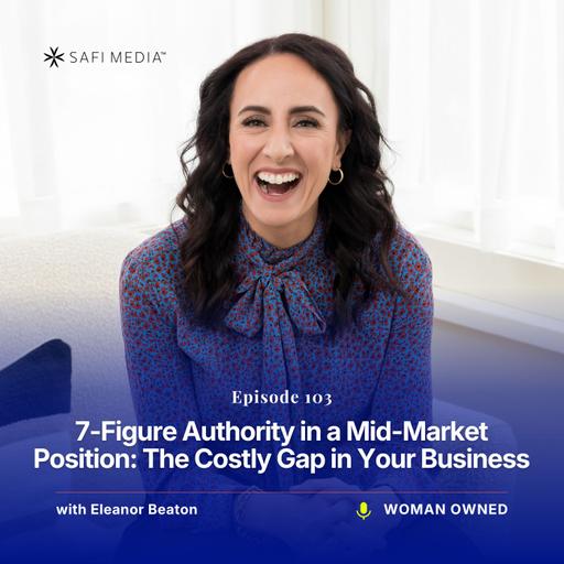 7-Figure Authority in a Mid-Market Position: The Costly Gap in Your Business