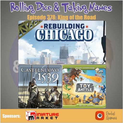 Episode 378: Castelnuovo 1539, Rebuilding Chicago, Toy Battle