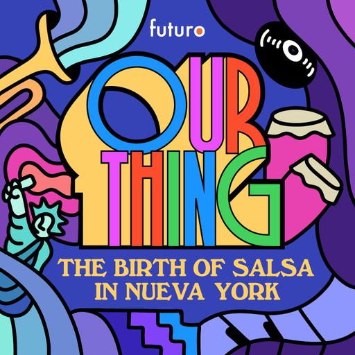 Our Thing: The Birth of Salsa in Nueva York (hosted by Rosie Perez)
