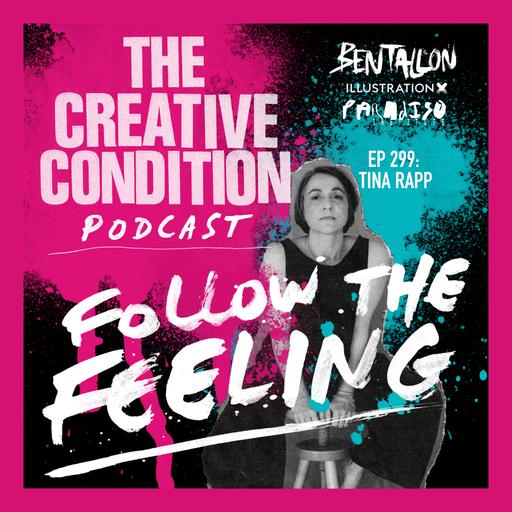 Ep 299: Following the Feeling with Tina Rapp