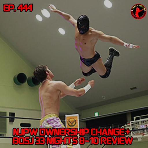 NJPW Ownership Change + BOSJ 33 Nights 8-10 Review