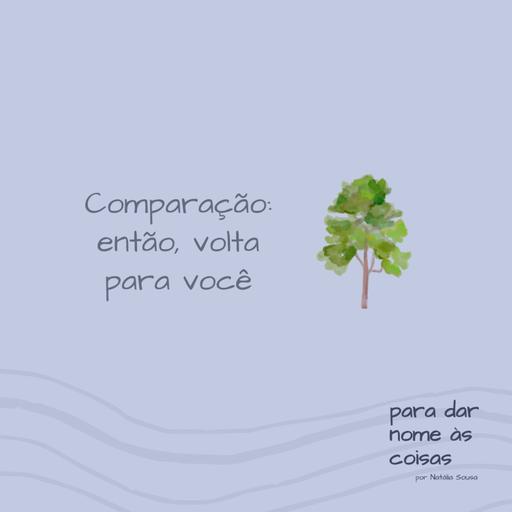 S08EP328 - Comparação então, volta para você