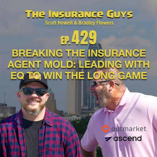 Breaking the Insurance Agent Mold: Leading with EQ to Win the Long Game