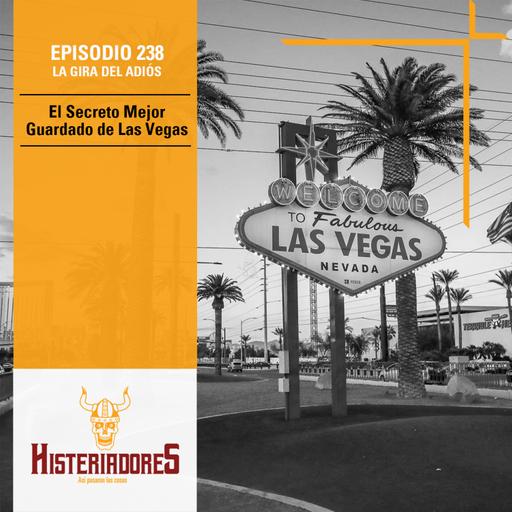 Episodio 238 - El Secreto Mejor Guardado de Las Vegas