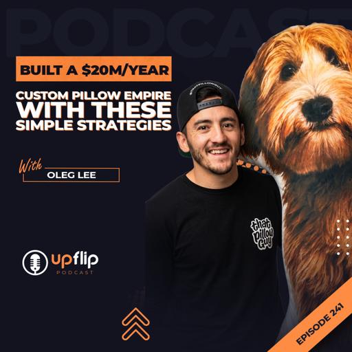 241. These Viral Strategies Build His $20M/Year E-Commerce Empire