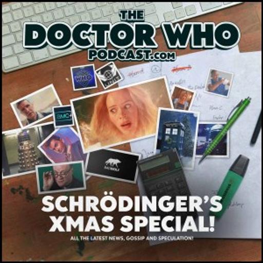 The Doctor Who Podcast News Special – Schrodinger’s Xmas Special