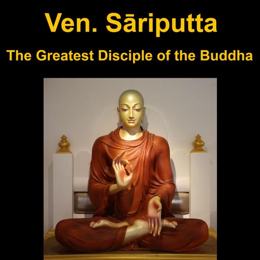 Ven. Sariputta - The Greatest Disciple of the Buddha foremost in wisdom | Great Disciples of the Buddha