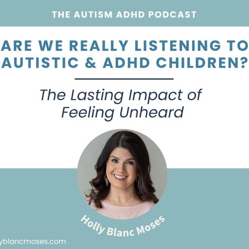Are We Really Listening to Autistic & ADHD Children?