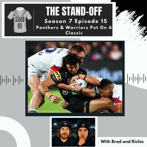 The Stand-Off S7 E15 - Panthers & Warriors Put On A Classic