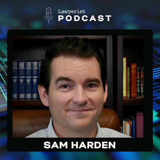 What Claude Means for Law Firms, Part 2: Using AI to Practice at the Top of Your License, with Sam Harden
