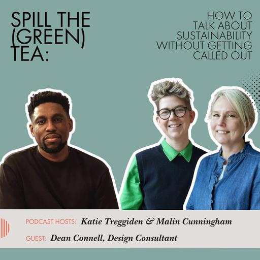 Spill The (Green) Tea with Dean Connell