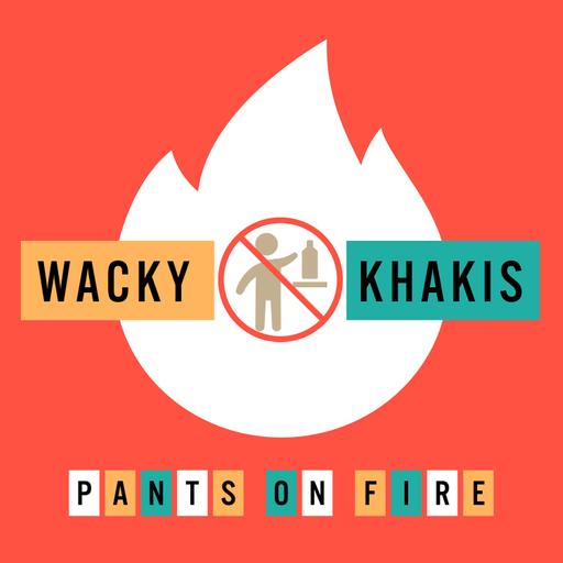 Wacky Khakis “Keep Away From Children”