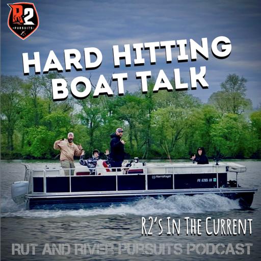 Hard Hitting Boat Talk - R2's In The Current