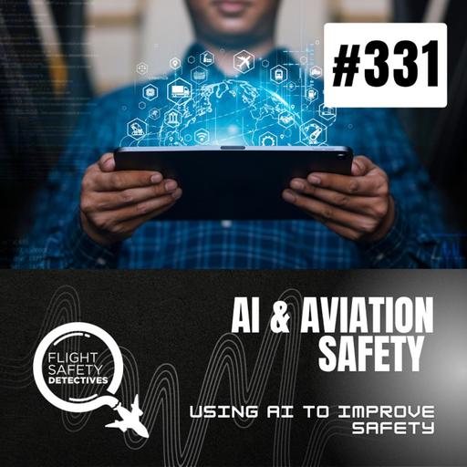 Can AI Improve Aviation Safety? - Episode 331