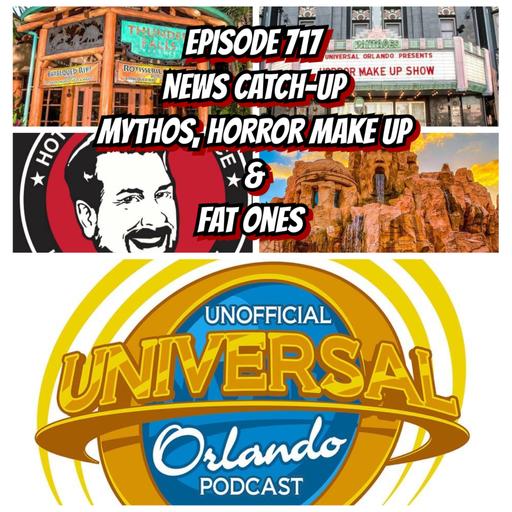 UUOP #717 - News Catch-up - Mythos, Horror Make Up & Fat Ones