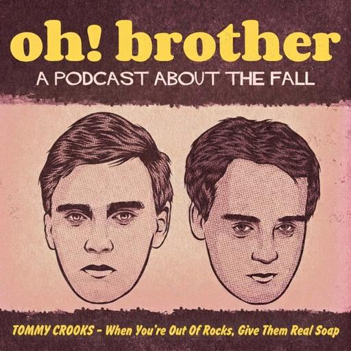 TOMMY CROOKS - When You're Out Of Rocks, Give Them Real Soap