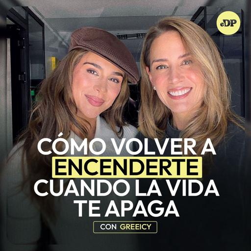 Greeicy: Cómo volver a encenderte cuando la vida te apaga | En Defensa Propia con Erika de la Vega