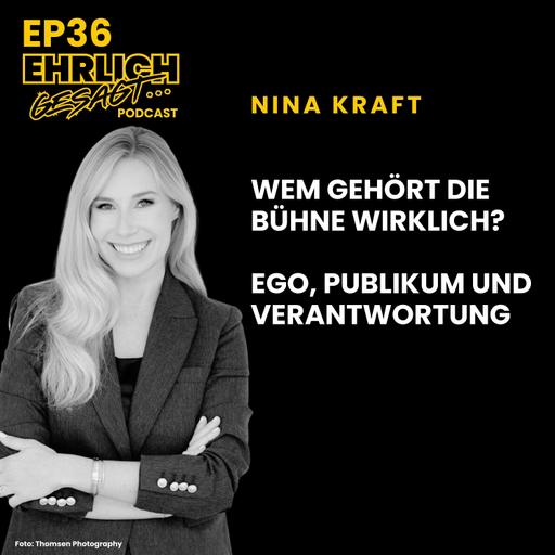 Nina Kraft: Wo menschliche Qualität wichtiger ist als Bühnen-Performance | EG036