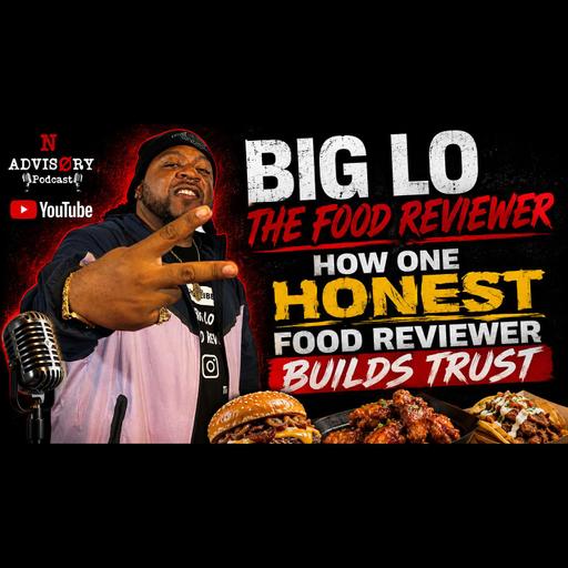 Interview w/ Big Lo The Food Reviewer l How One Honest Food Reviewer Builds Trust