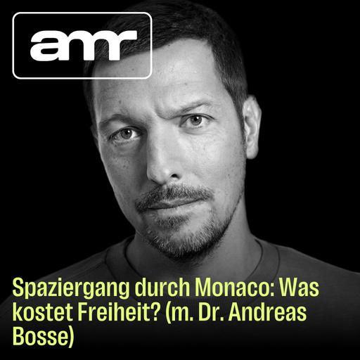 Spaziergang durch Monaco: Was kostet Freiheit? (m. Dr. Andreas Bosse)