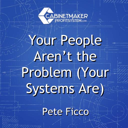 Your People Aren't the Problem (Your Systems Are)